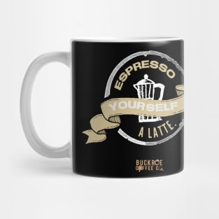 espresso yourself a latte Mug